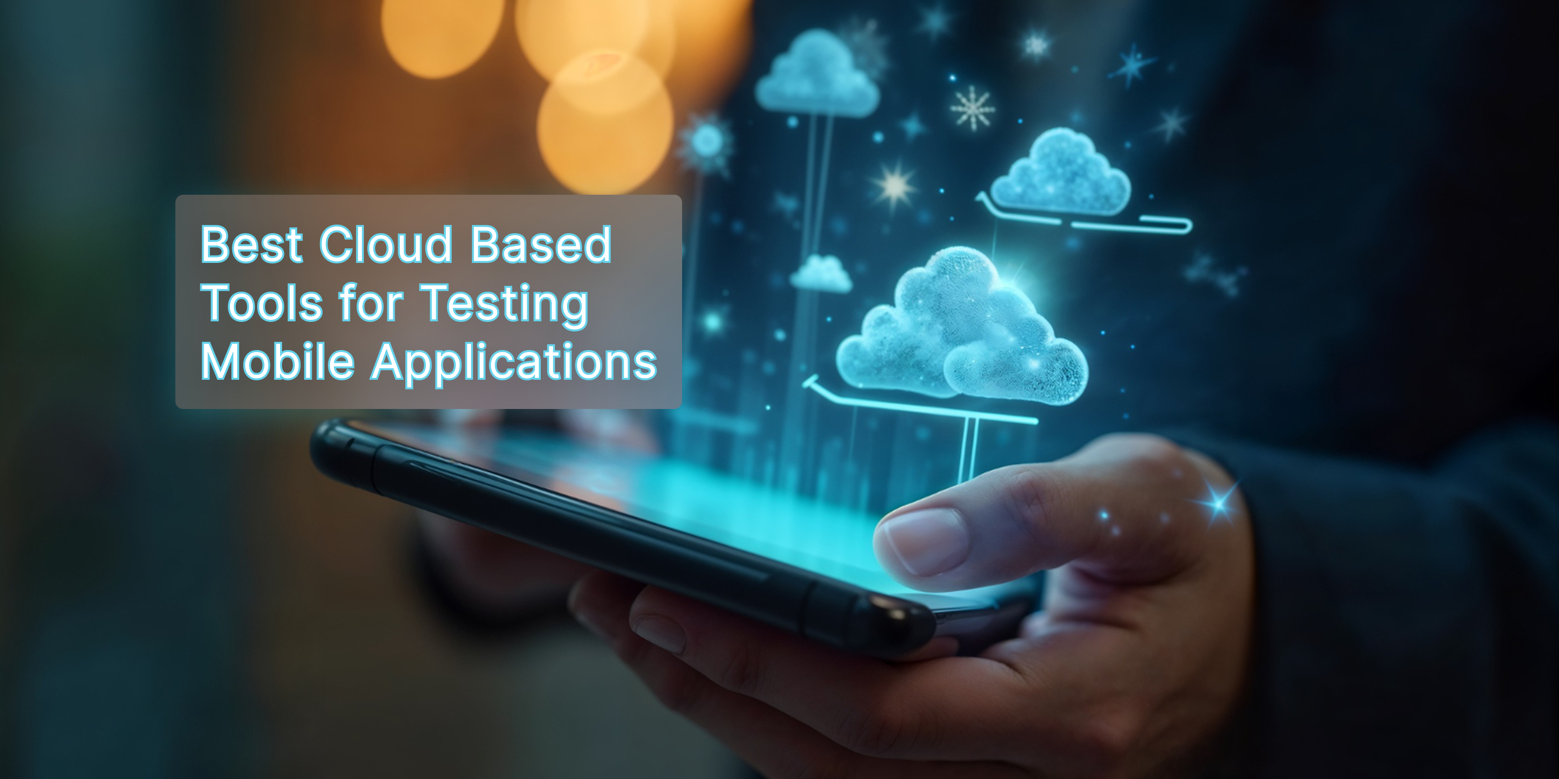 a feature image for a blog that lists cloud based tools to test mobile apps